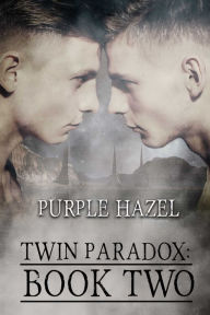 Title: Twin Paradox: Book Two, Author: Purple Hazel