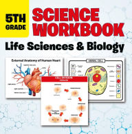 Title: 5th Grade Science Workbook: Life Sciences & Biology, Author: Baby Professor