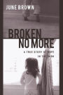 Broken No More