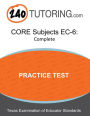 CORE Subjects EC-6 Practice Test: A complete CORE Subjects EC-6 Practice Test