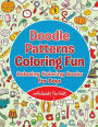 Doodle Patterns Coloring Fun: Relaxing Coloring Books For Boys