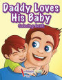 Daddy Loves His Baby Coloring Book