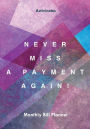 Never Miss a Payment Again! Monthly Bill Planner