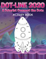 Dot-Line 2020: A Futurist Connect the Dots Activity Book