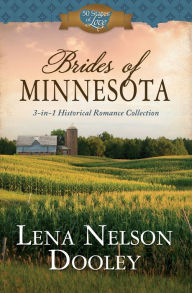 Title: Brides of Minnesota: 3-in-1 Historical Romance, Author: Lena Nelson Dooley