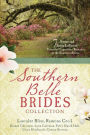 The Southern Belle Brides Collection: 7 Sweet and Sassy Ladies of Yesterday Experience Romance in the Southern States