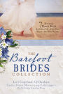 The Barefoot Brides Collection: 7 Eccentric Women Would Sacrifice All--Even Their Shoes--For Their Dreams