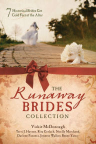 Title: The Runaway Brides Collection: 7 Historical Brides Get Cold Feet at the Altar, Author: Vickie McDonough