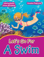 Lets Go for a Swim - Coloring Books 6 Year Old Edition
