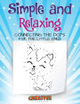 Simple and Relaxing Connecting the Dots for the Little Ones