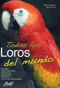 Title: Todos los loros del mundo, Author: Gianni Ravazzi