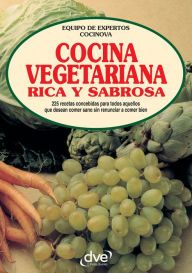 Title: Cocina vegetariana rica y sabrosa, Author: Equipo de expertos Cocinova