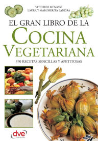 Title: El gran libro de la cocina vegetariana, Author: Vittorio Menassé
