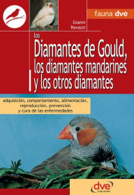 Title: Los diamantes de gould, los diamantes mandarines y los otros diamantes, Author: Gianni Ravazzi