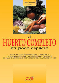 Title: El huerto completo en poco espacio, Author: Fausta Mainardi Fazio