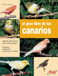 Title: El gran libro de los canarios, Author: Gianni Ravazzi
