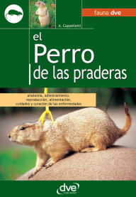 Title: EL PERRO DE LAS PRADERAS, Author: A. Cappelletti