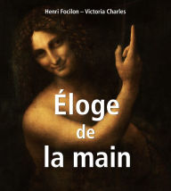 Title: Éloge de la main, Author: Henri Focilon