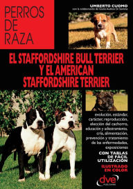 Title: El staffordshire bull terrier y el american staffordshire terrier, Author: Umberto Cuomo