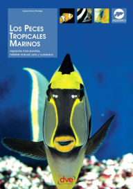 Title: Los peces tropicales marinos, Author: Gelsomina Parisse