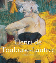 Title: Henri de Toulouse-Lautrec (1864-1901), Author: Jp Calosse