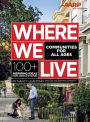 Where We Live: Communities for All Ages: 100+ Inspiring Ideas from America¿s Mayors