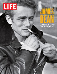 Title: LIFE James Dean: A Rebel's Life in Pictures, Author: The Editors of LIFE