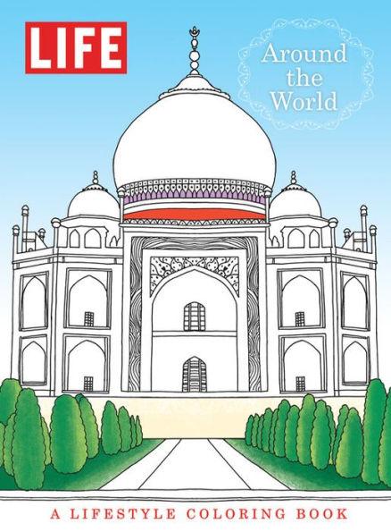 LIFE Around the World: A Lifestyle Coloring Book