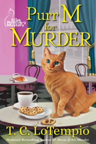 Title: Purr M for Murder: A Cat Rescue Mystery, Author: T. C. Lotempio