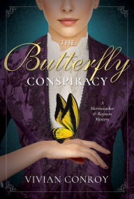 Title: The Butterfly Conspiracy: A Merriweather and Royston Mystery, Author: Vivian Conroy