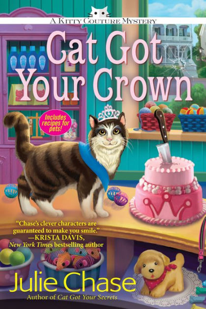 Cat Got Your Crown (Kitty Couture Series #4) by Julie Chase