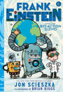 Frank Einstein and the Bio-Action Gizmo (Frank Einstein Series #5)