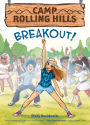 Breakout! (Camp Rolling Hills Series #3)