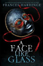 A Face Like Glass