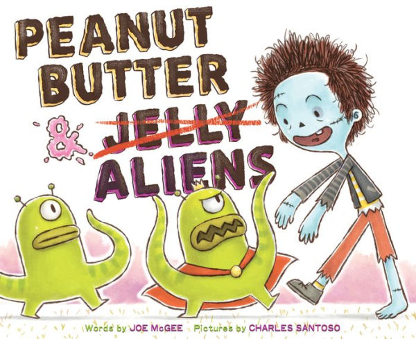 Peanut Butter & Aliens: A Zombie Culinary Tale