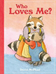 Title: Who Loves Me?, Author: David McPhail
