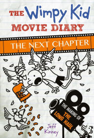Title: The Wimpy Kid Movie Diary: The Next Chapter, Author: Jeff Kinney
