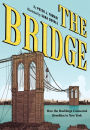 The Bridge: How the Roeblings Connected Brooklyn to New York