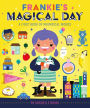 Frankie's Magical Day: A First Book of Whimsical Words