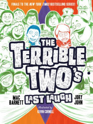 Title: The Terrible Two's Last Laugh (Terrible Two Series #4), Author: Mac Barnett