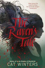 Title: The Raven's Tale, Author: Cat Winters