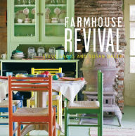 Title: Farmhouse Revival, Author: Steve Gross