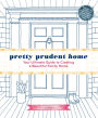 Pretty Prudent Home: Your Ultimate Guide to Creating a Beautiful Family Home