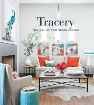 Title: Tracery: The Art of Southern Design, Author: Paige Sumblin Schnell
