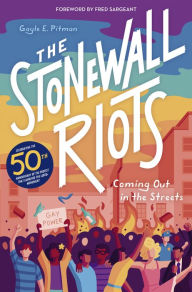 Title: The Stonewall Riots: Coming Out in the Streets, Author: Gayle E. Pitman