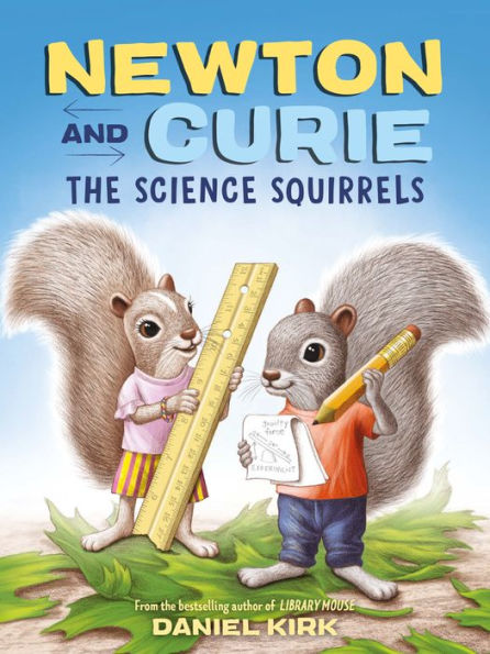 Newton and Curie: The Science Squirrels