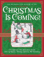 Christmas Is Coming!: Celebrate the Holiday with Art, Stories, Poems, Songs, and Recipes