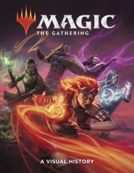 Title: Magic: The Gathering: Rise of the Gatewatch: A Visual History, Author: Wizards of the Coast