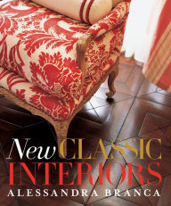 Title: New Classic Interiors, Author: Alessandra Branca