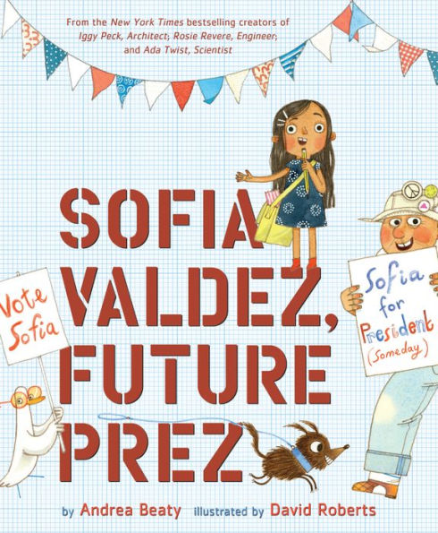 Sofia Valdez, Future Prez (Questioneers Collection Series)